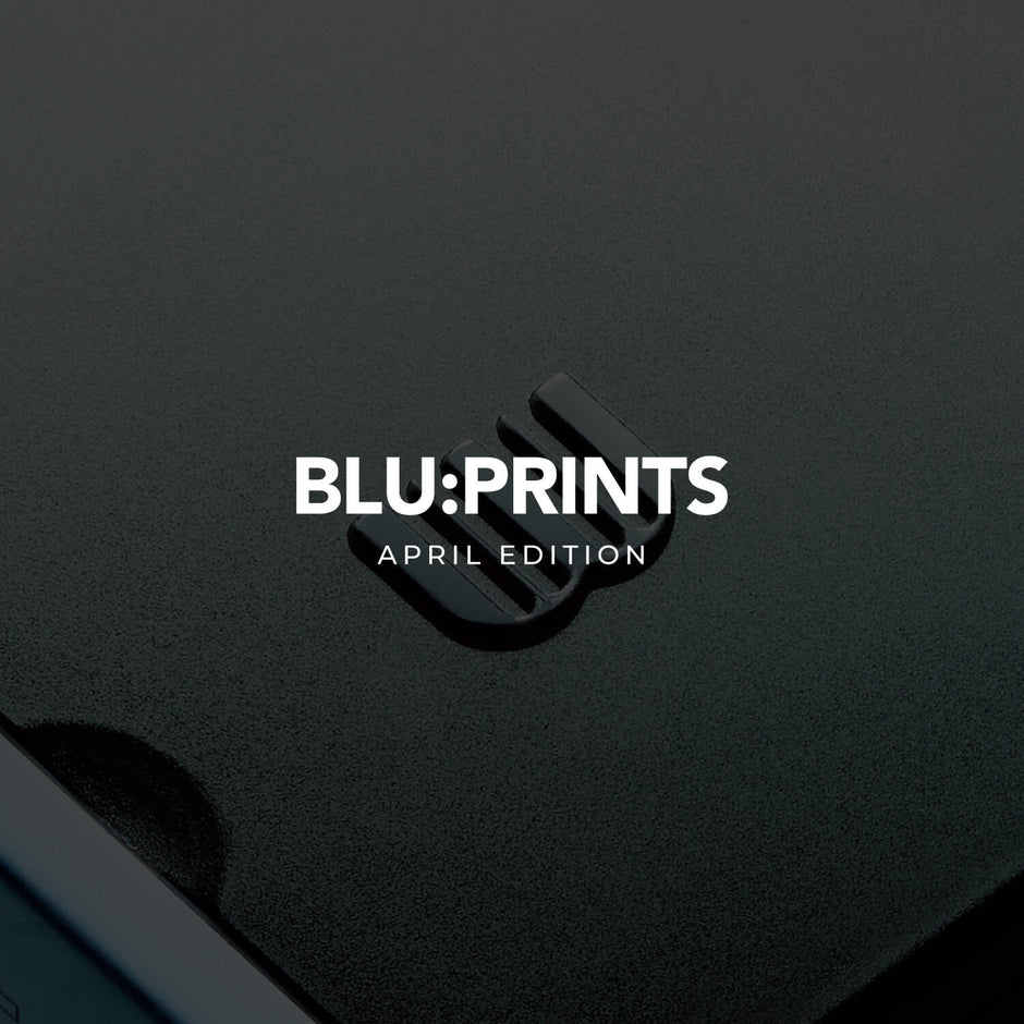 Blu:Prints Update – April Edition